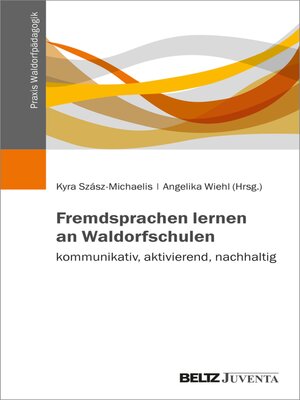 cover image of Fremdsprachen lernen an Waldorfschulen – kommunikativ, aktivierend, nachhaltig